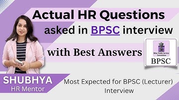 Actual BPSC HR Questions asked in interviews | HR Questions with Solution |  HR Interview guidance