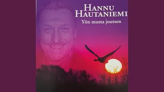 Video thumbnail of "Hannu Hautaniemi - Yön Musta Joutsen"