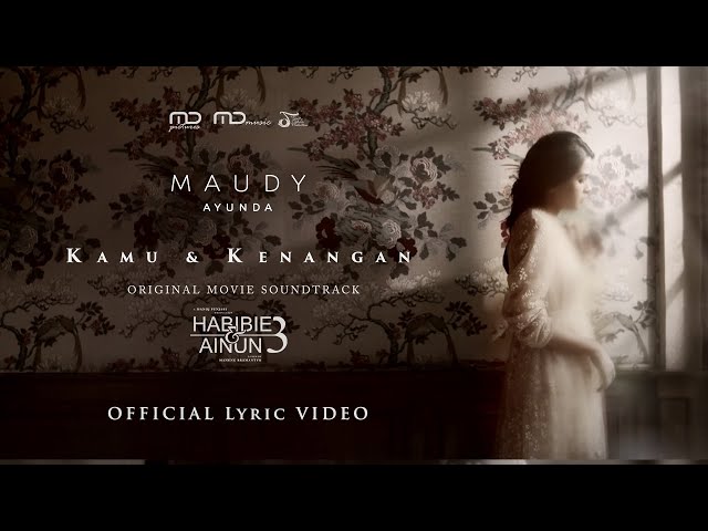 Maudy Ayunda – Kamu Dan Kenangan (Ost. Habibie u0026 Ainun 3) | Official Music Video class=