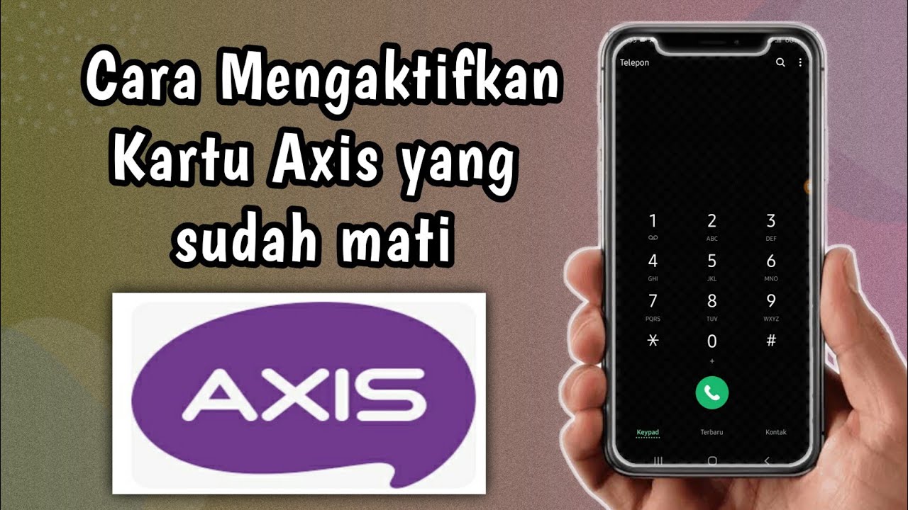 Cara Mengaktifkan kartu Axis yang Mati YouTube