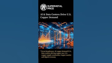 AI & Data Centers Drive U.S. Copper Demand | SUPER METAL PRICE