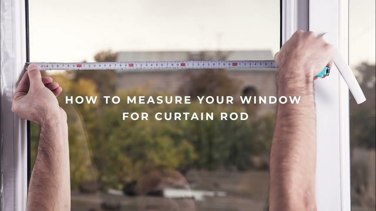 How to measure windows for Curtain Rods YouTube
