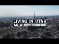 Being nonmormon in utah  what you should know