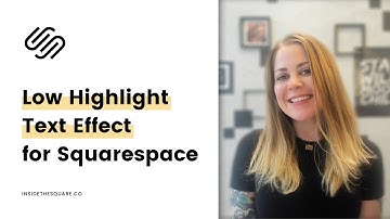 How to create a low highlight text effect in Squarespace // Squarespace Tutorial