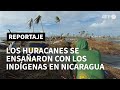 Los huracanes se ensañaron con los indígenas en Nicaragua | AFP
