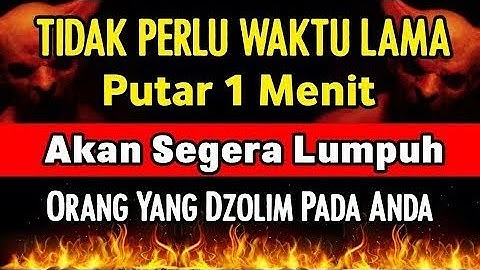 AYAT KERAS❗ ORANG YG  SUKA ZOLIM PADAMU AKAN CELAKA  JIKA ANDA MEMUTAR AYAT INI