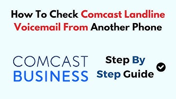 How To Check Comcast Landline Voicemail From Another Phone