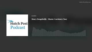 Henry Beugelsdijk - Master Gardeners Tour