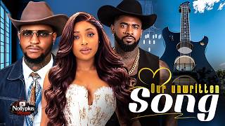 Our Unwritten Song (uzor Arukwe, Mary Lazaru) - Latest Nigerian Movies 2026