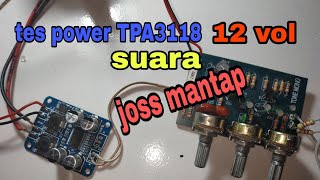 tes POWER TPA3118 suara JOSS MANTAP