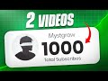 Want 1K Subscribers in Just 2 Videos? DO THIS!