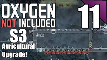 Oxygen Not Included (S3) 11:  One Cold Growroom.  Let