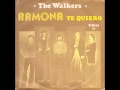 The Walkers - Ramona Te Quiero