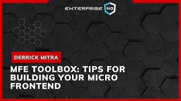 MFE Toolbox: Tips for building your micro frontend | Derrick Mitra | EnterpriseNG 2020 #ngconf