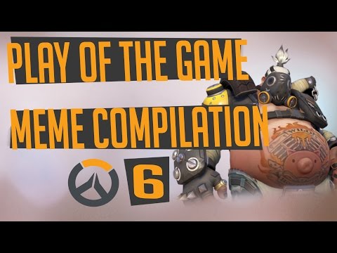 play-of-the-game---parody---meme-compilation-|-#6-|-overwatch