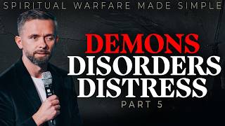 ​Demons, Disorders, & Distress // Part 5 - Pastor Vlad