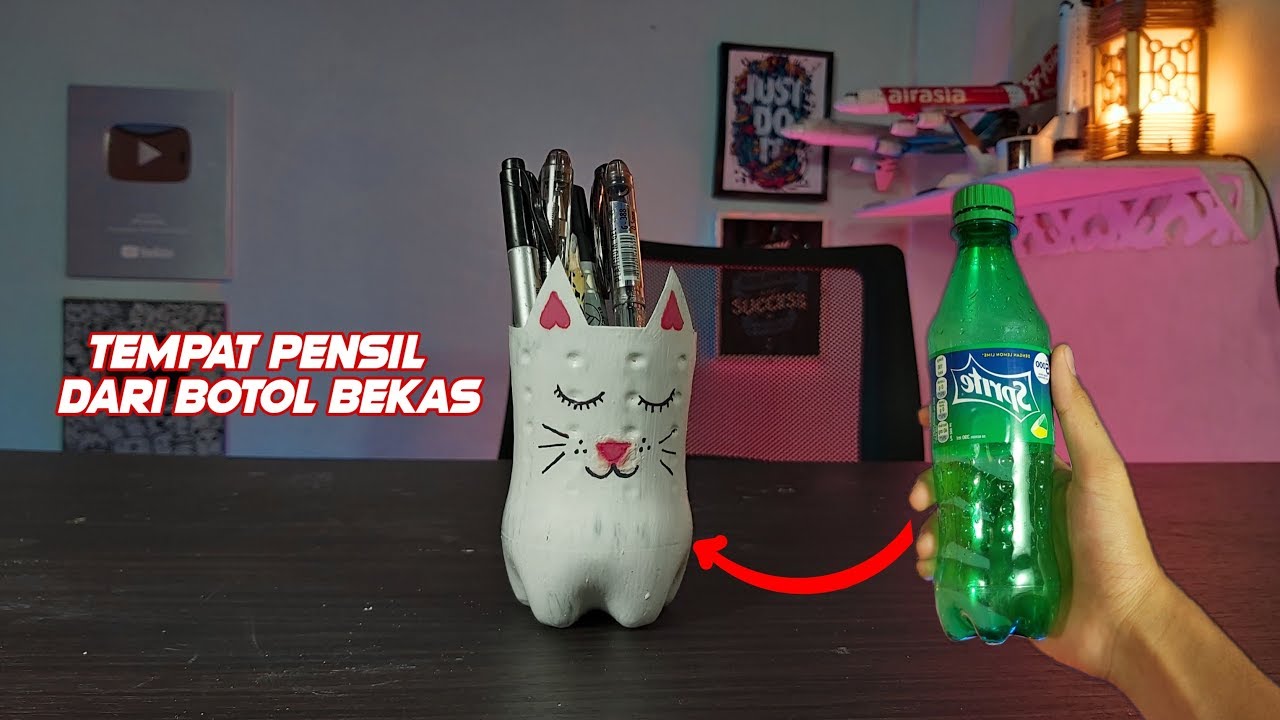  Membuat  tempat  pensil dari  botol  bekas YouTube