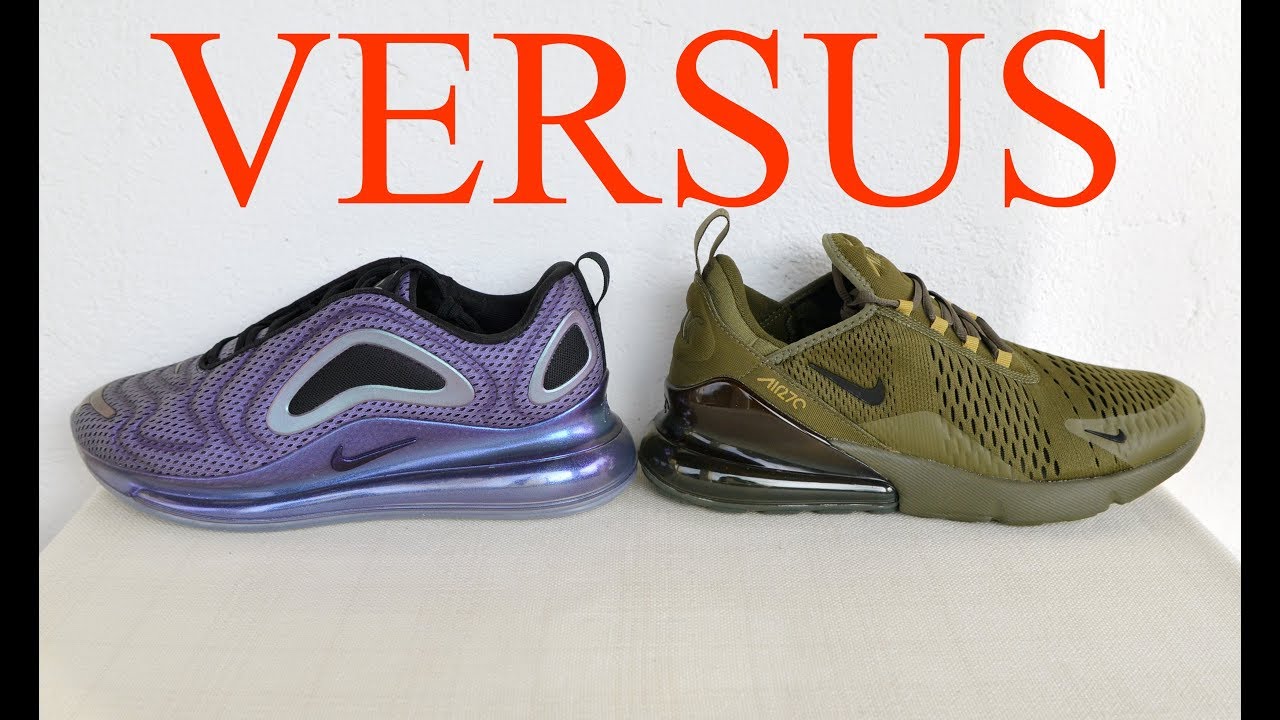 Air 720 VERSUS Air Max 270 Review -