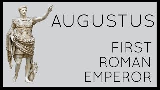 Augustus: First Roman Emperor