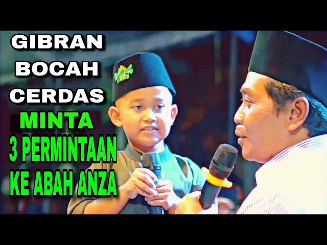 Gibran Bocah Cerdas Punya 3 Permintaan ke Abah Anza_Pemintaanya Bikin Abah Senang class=