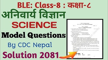 Class 8 Science Model Questions Solution 2081|BLE Science Model Questions Paper Solution 2081 New