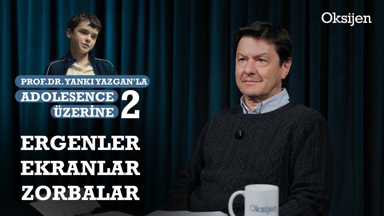 Ergenler, dijitalleşme ve artan akran zorbalığı | Her ergen aynı değil | Prof. Dr. Yankı Yazgan