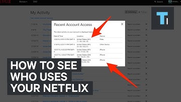 How to see who uses your Netflix