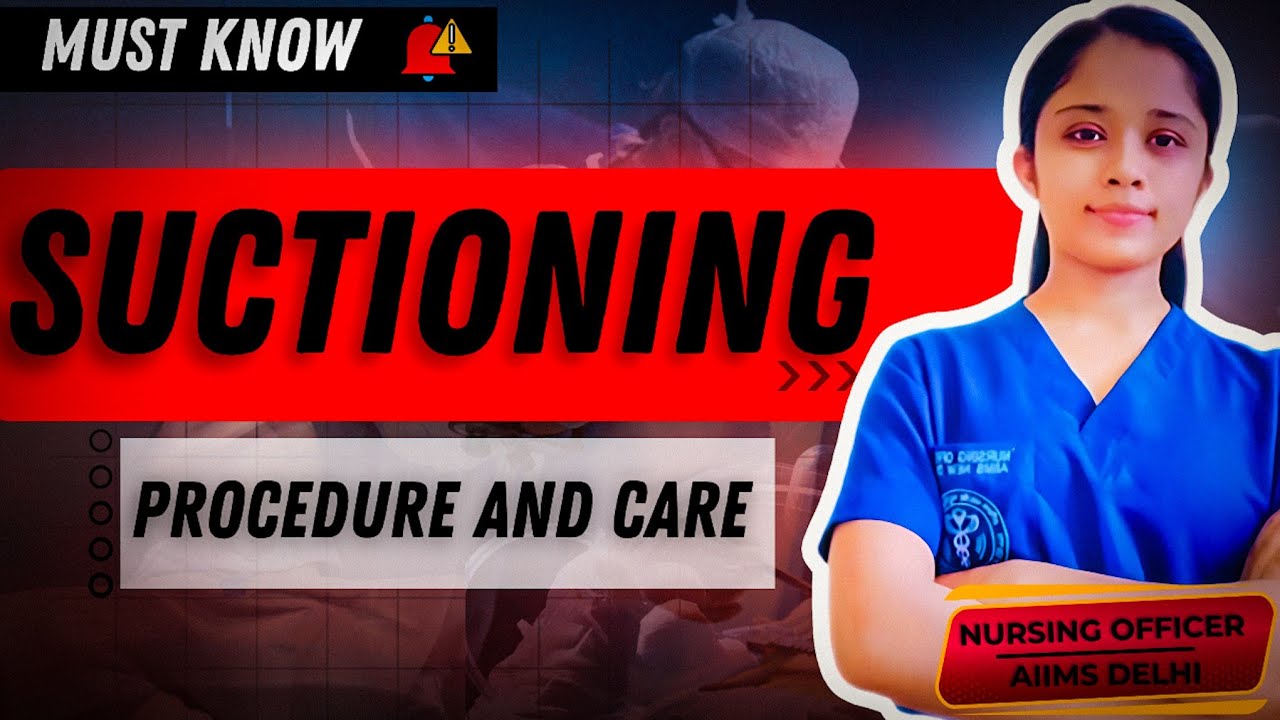 Suctioning procedure & care with simple explanation #nursingexam #norcet #nursingofficer 