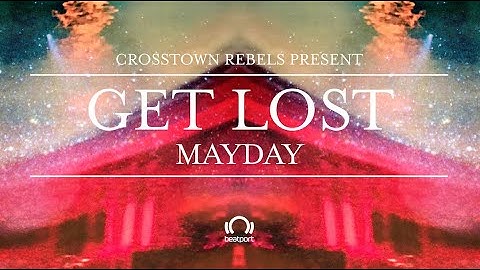 Crosstown Rebels Presents: Get Lost May Day - Part 1 | @beatport Live
