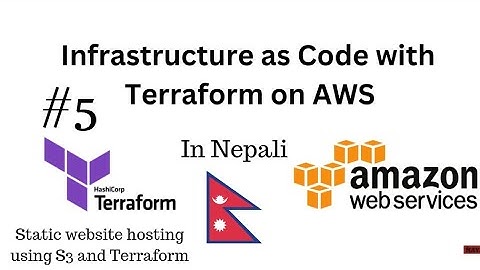 IaC with Terraform on AWS | 05: Static website hosting using AWS S3 and Terraform | Nepali tutorial