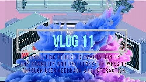 Lesson 11: Conducting Heuristic Evaluation