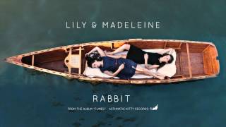 Vignette de la vidéo "Lily & Madeleine, "Rabbit" (Official Audio)"
