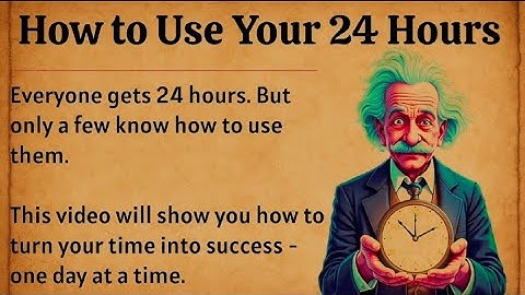 How To Use Your 24 hours || Graded Reader || Improve Your English Fluency ✅️