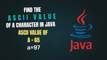 Java Program to Find ASCII Value of a Character | Easy Explanation with Example #java
