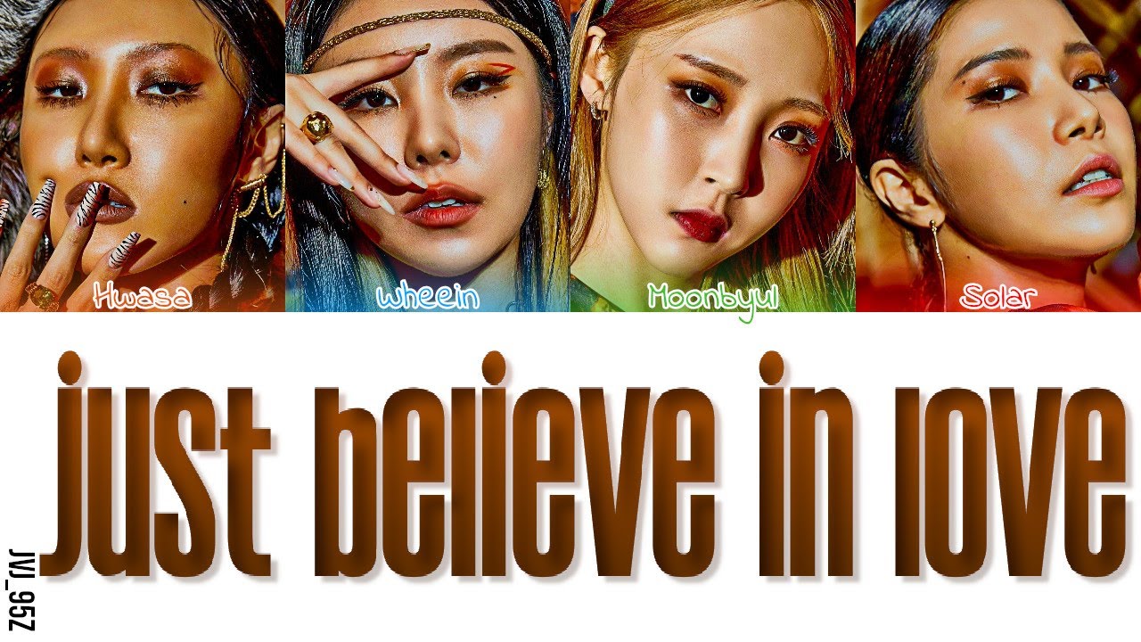 MAMAMOO(ママム) - Just Believe In Love (Colour Coded Lyrics Kan