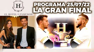 EL HOTEL DE LOS FAMOSOS - Programa 25/07/22 - LA GRAN FINAL - ALEX VS. MARTÍN