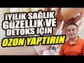 İyilik, sağlık, güzellik ve detoks için OZON TEDAVİ | Ozon tedavisi nedir? Kimlere uygulanır?
