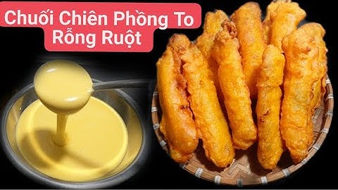 CHUỐI CHIÊN | Công Thức Bột Chiên Chuối 20 Năm Của Bà Chị Chuối Phồng To Giòn Tự Nhiên