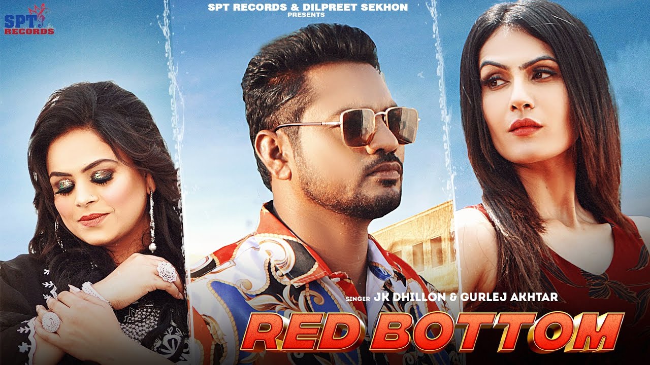 JK Dhillon - Red Bottom (feat. Gurlej Akhtar) || Latest Punjabi Song 