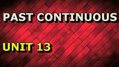 Unit 13 (Past Continuous) / Essential Grammar in Use Elementary Book 1