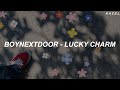 BOYNEXTDOOR 보이넥스트도어 Lucky Charm Easy Lyrics BOYNEXTDOOR 보이넥스트도어 Lucky Charm Easy Lyrics