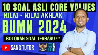 [PART 2] WAJIB TAHU SOAL INI | SOAL CORE VALUES BUMN 2024 | PASTI KELUAR !!!