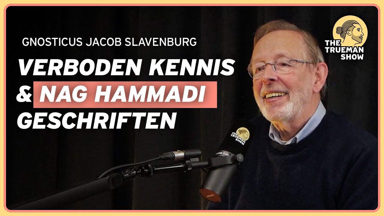 Nag Hammadi en Gnostiek met Jacob Slavenburg | The Trueman Show #198