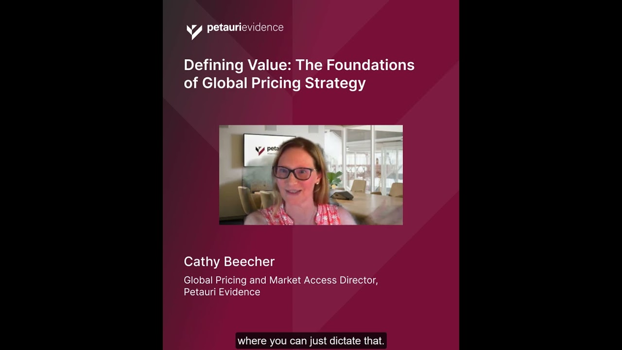 Defining Value for Pharmaceuticals: The Foundations of Global Pricing Strategy
