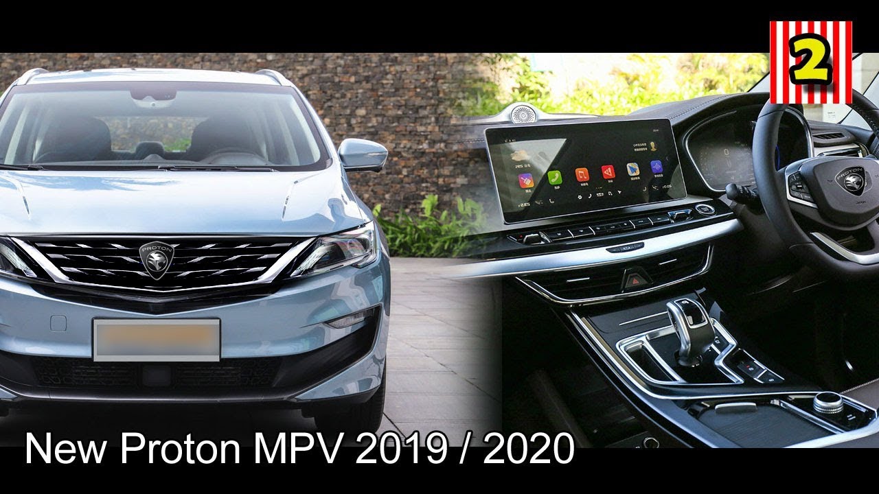 New Proton MPV 2019 / 2020 Rebadge From Geely ? - YouTube