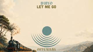 D4NYO - Let Me Go (Original Mix) I Ostowana
