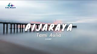 SOEGI BORNEAN - Pijaraya (Cover \u0026 Lirik) II By : Tami aulia