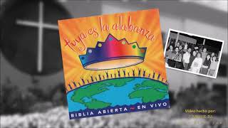 Selecciones de Biblia Abierta &quot;Tuya Es La Alabanza&quot; (VIDEO OFICIAL) (1994)