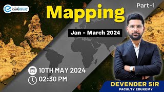 Mapping Jan - Feb - March 2024 | UPSC Current Affairs | UPSC CSE | EDUKEMY