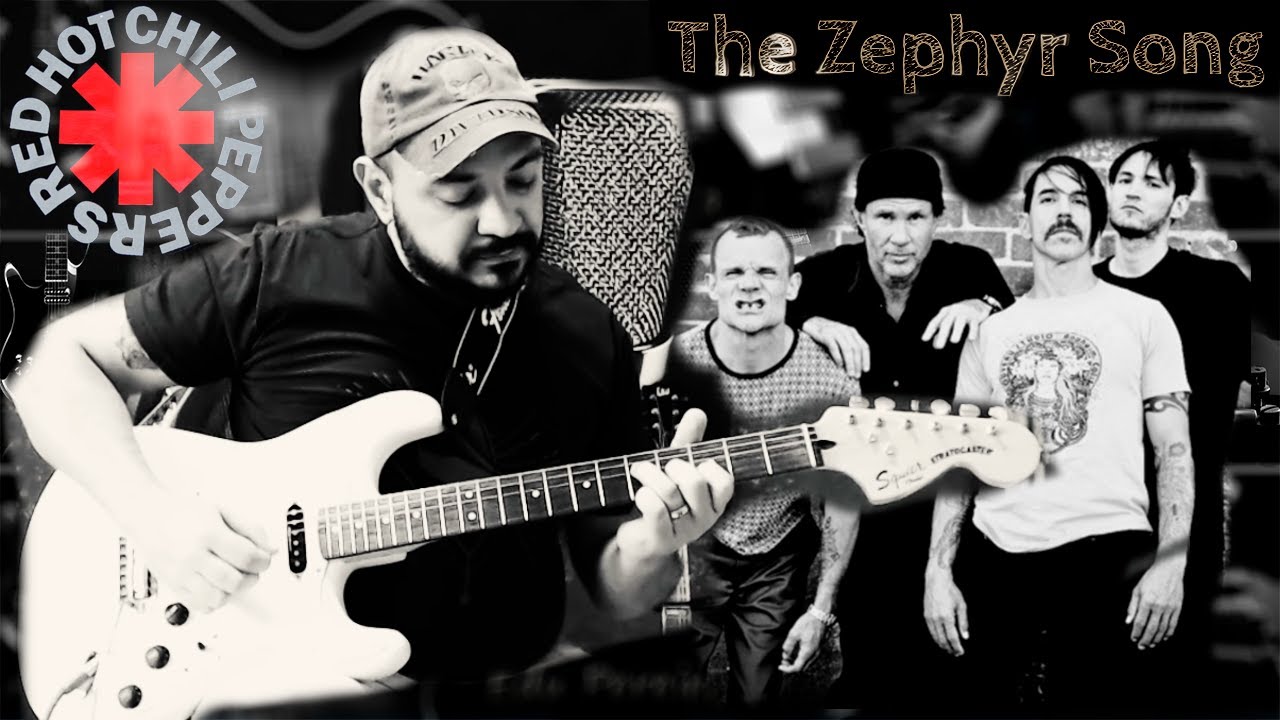 The Zephyr Song RED HOT CHILI PEPPERS Guitar Cover YouTube
